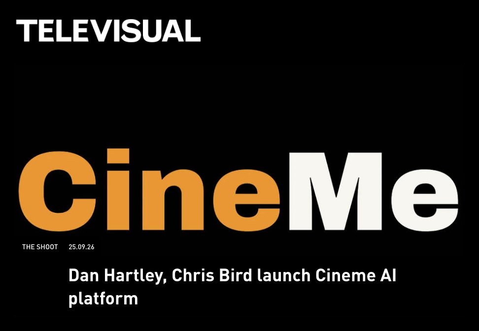 Televisual, 25 September 2026: Dan Hartley, Chris Bird launch Cineme AI platform